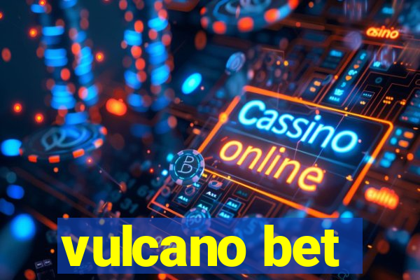 vulcano bet